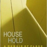House Hold A Memoir of Place